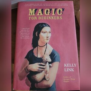Magic for Beginners by Kelly Link